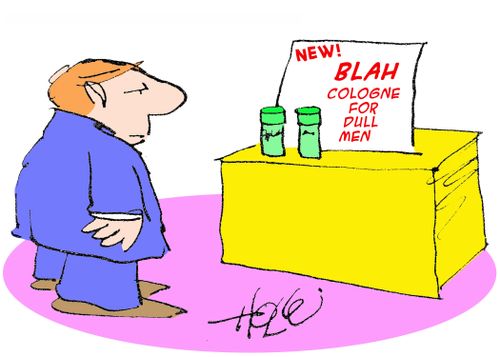 New Blah Cologne for Dull Men.