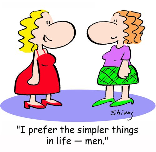 'I prefer the simpler things in life -- men.'