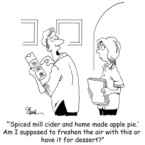 ''Spiced mill cider and home made apple pie.' Am I supposed to freshen the room with this or have it for dessert?'