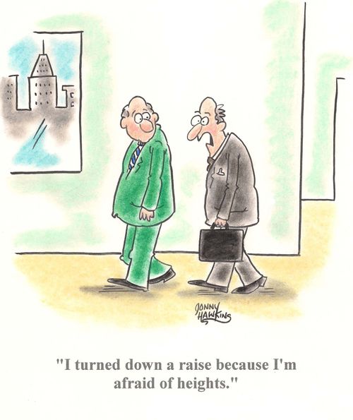 Man to man: 'I turned down a raise because I'm afraid of heights.'