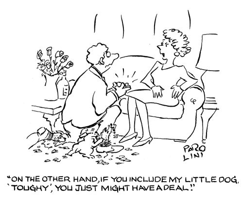 'On the other hand, if you include my little dog, 'toughy', you just might have a deal.'