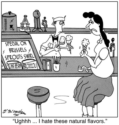 'Ughhh ... I hate these natural flavors.'