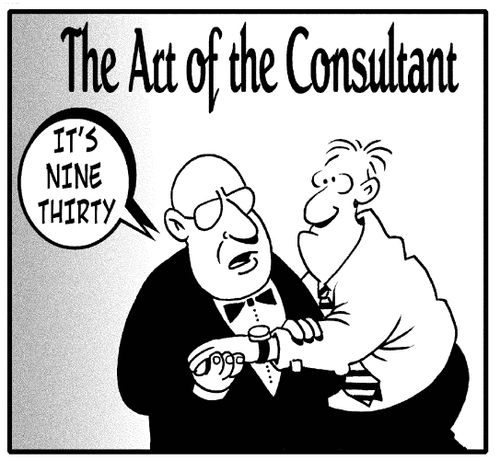 The Art of the Consultant: 'It's nine thirty.'