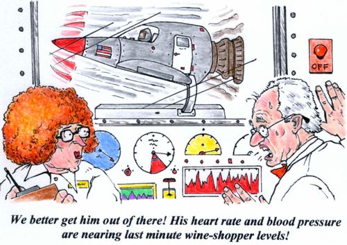 'We better get him out of there! His heart rate and blood pressure are nearing last minute wine-shopper levels!'