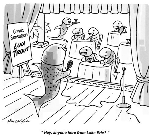 'Hey, anyone here from Lake Erie?'
