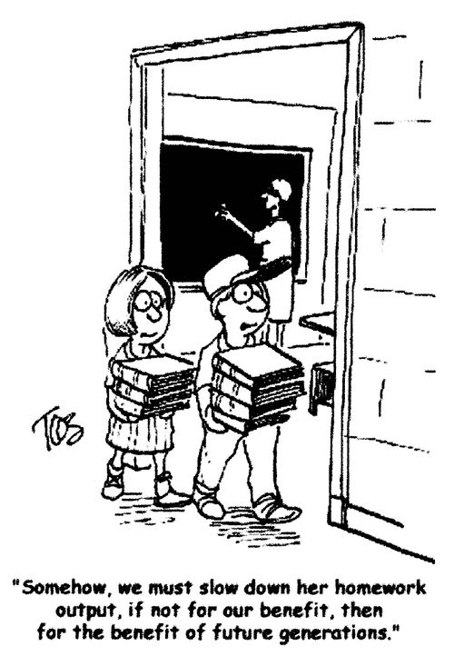 'Somehow, we must slow down her homework output...'