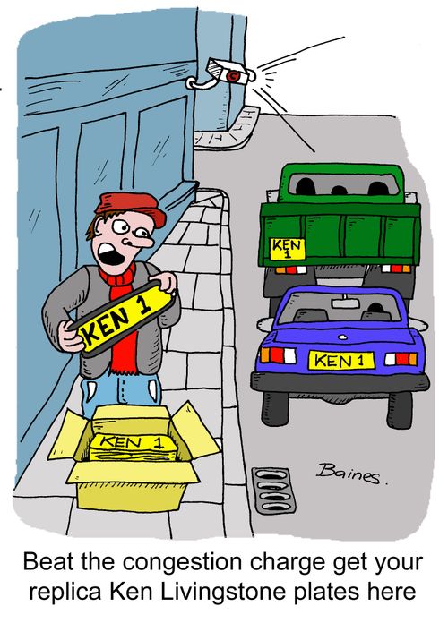 'Beat the congestion charge, get your replica Ken Livingstone plates here.'