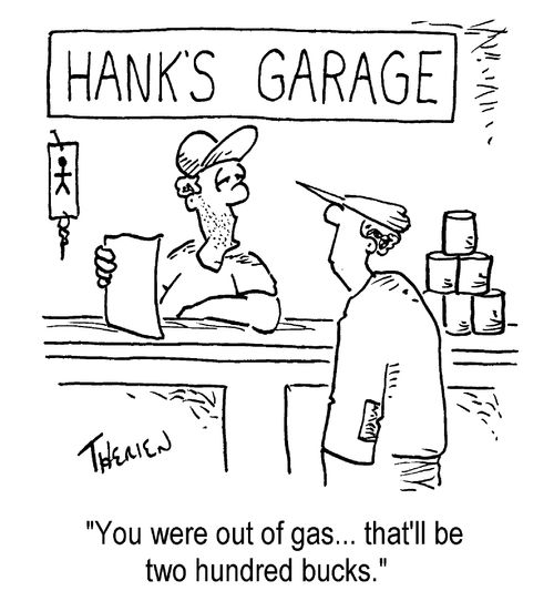 Hank's Garage - "You were out of gas...that'll be two hundred bucks."