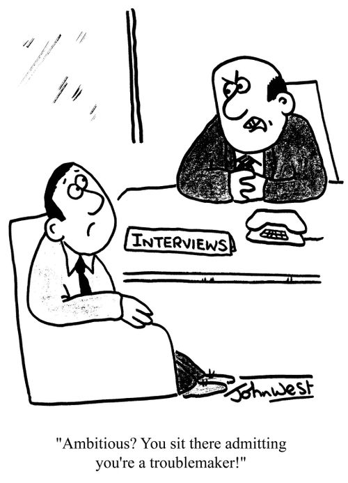 'Ambitious? You sit there admitting you're a troublemaker!'