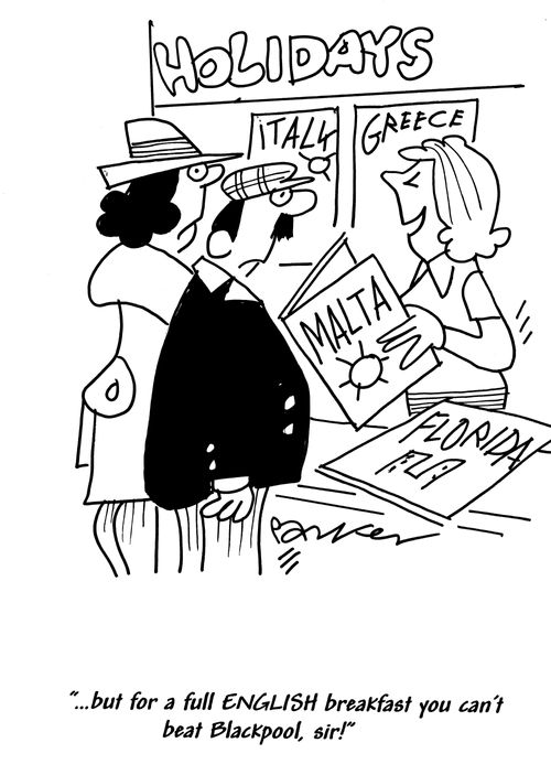 '... but for a full ENGLISH breakfast you can't beat Blackpool, sir!'