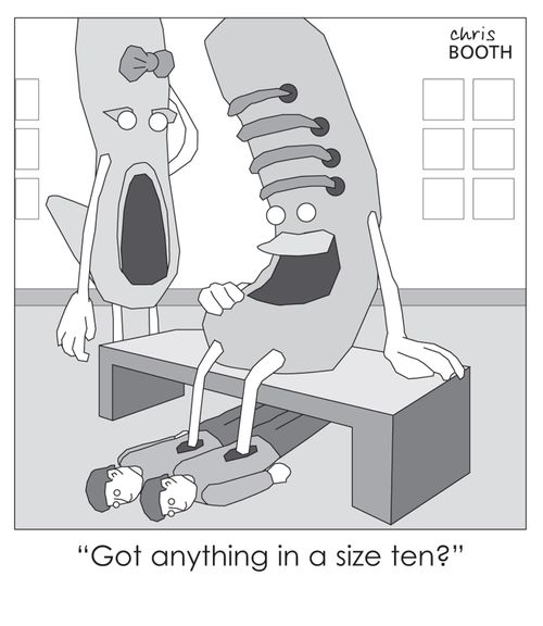 'Got anything in a size 10?'