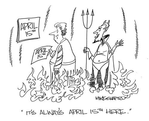 'It's always April 15th here.'
