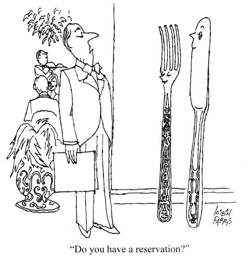 Do you have a reservation?