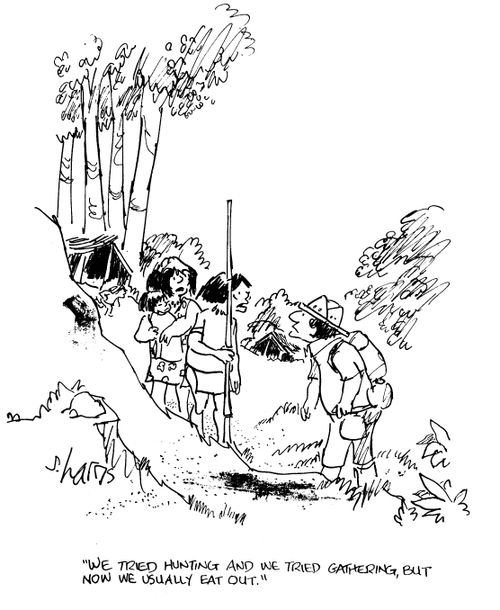 'We tried hunting and we tried gathering, but now we usually eat out.'