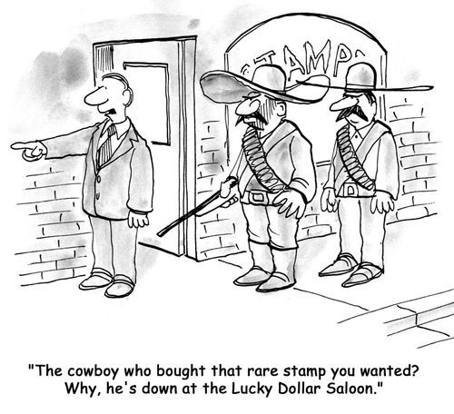 'The cowboy who bought that rare stamp you wanted? Why, he's down at the Lucky Dollar Saloon.'