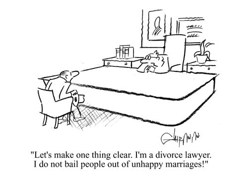 'Let's make one thing clear. I'm a divorce lawyer, I do not bail people out of unhappy marriages!'