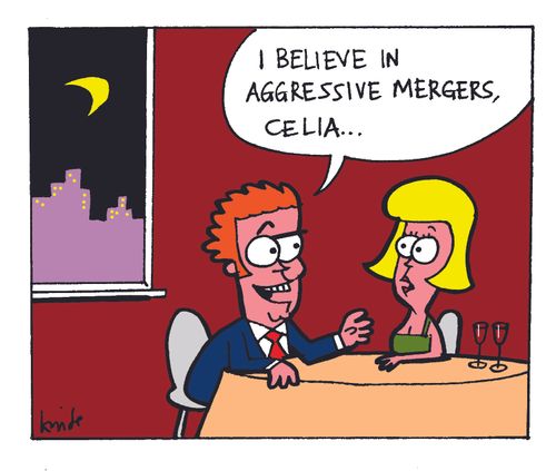 'I believe in aggressive mergers, Celia...'