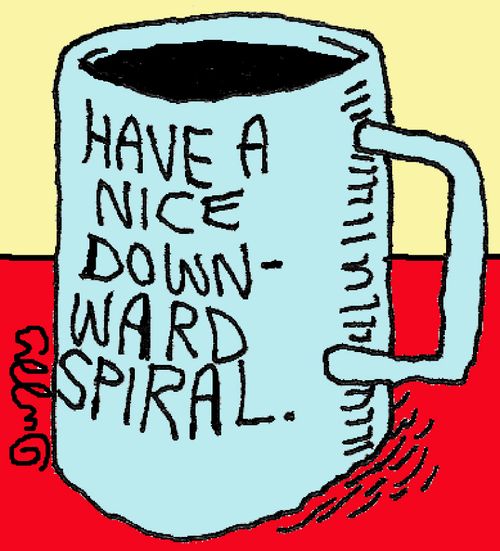 Have a nice downward spiral.