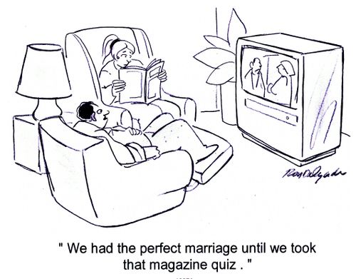 'We had the perfect marriage until we took the magazine quiz.'