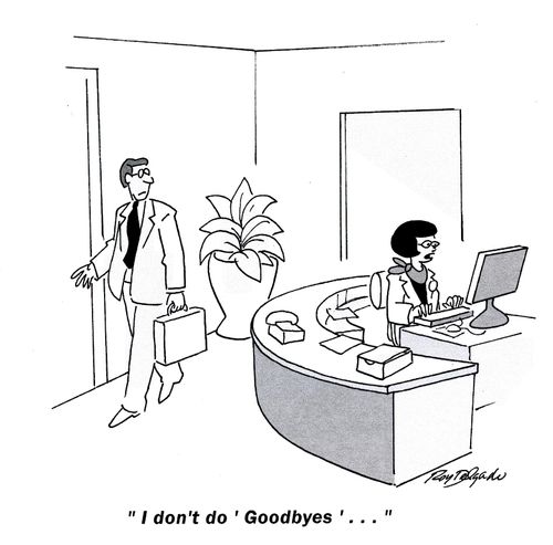 'I don't do 'Goodbyes' ...'