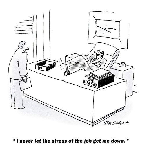 'I never let the stress of the job get me down.'
