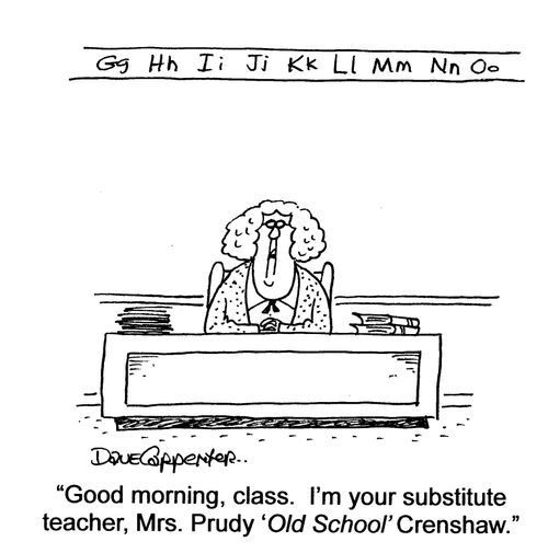 '...I'm your substitute teacher, Mrs. Prudy 'Old School' Crenshaw.'