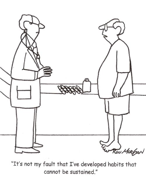 'It's not my fault that I've developed habits that cannot be sustained.'