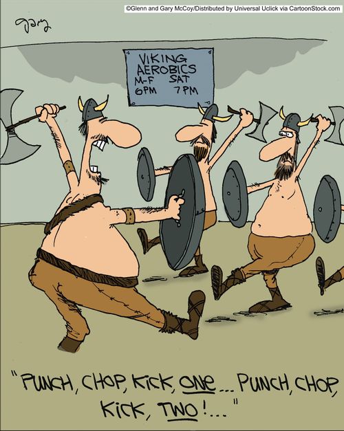 Viking aerobics.