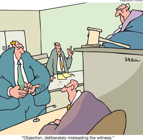 'Objection, deliberately misleading the witness.'