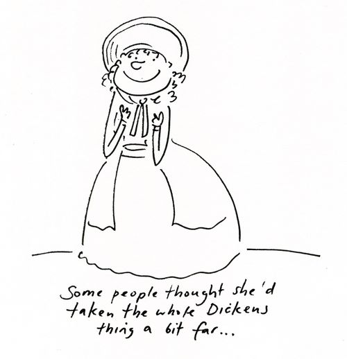 Some people thought she'd taken the whole Dickens thing a bit far...