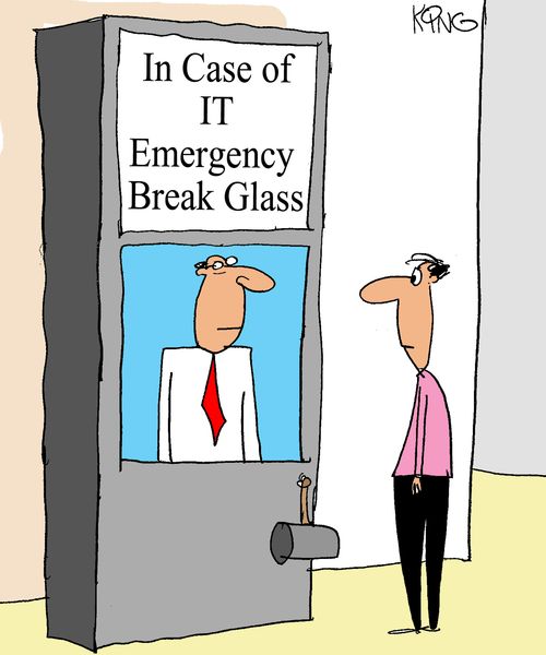 'In Case of IT Emergency Break Glass.'