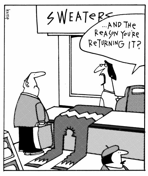 '...And the reason you're returning it?'