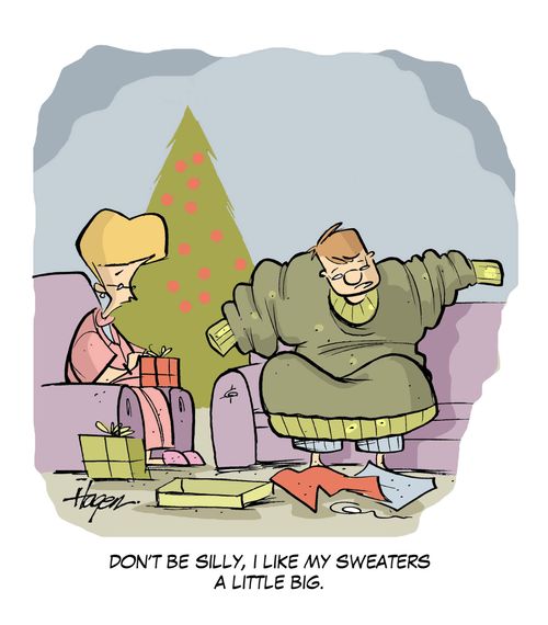 'Don't be silly, I like my sweaters a little big.'