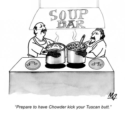 'Prepare to have chowder kick your Tuscan butt.'