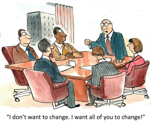 'I don't want to change. I want all of you to change.'