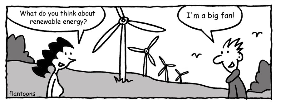 'What do you think about renewable energy?'