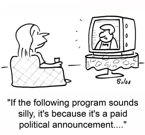 'If the following program sounds silly, it's because it's a a paid political announcement....'