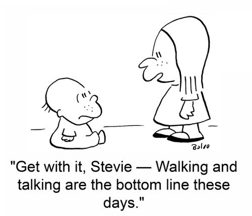 Get with it, Stevie — walking and talking are the bottom line these days.