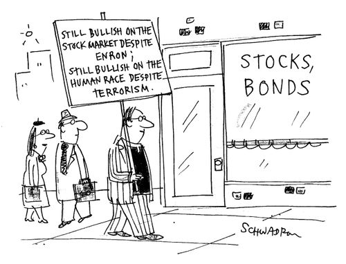 Still Bullish on the Stock Market Despite Enron; Still Bullish on the Human Race despite Terrorism