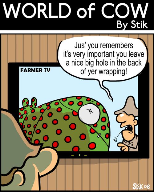 Jus' you remembers it's very important you leave a nice big hole in the back of yer wrapping!