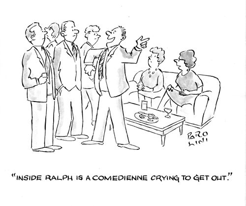 'Inside Ralph is a comedienne crying to get out.'