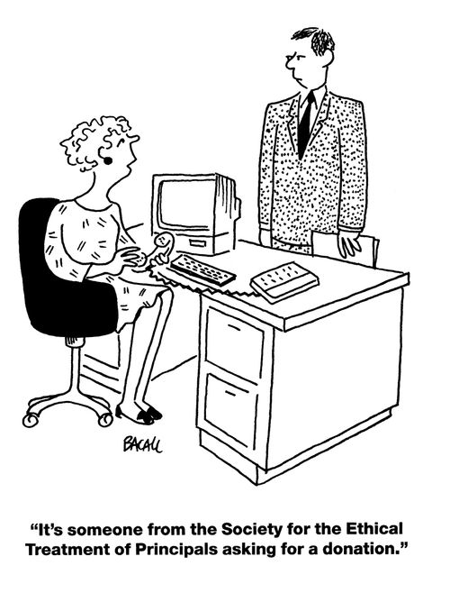 'It's someone from the Society for Ethical Treatment of Principals asking for a donation.'