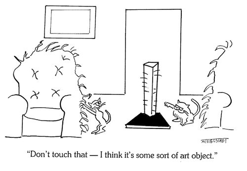 'Don't touch that -- I think it's some sort of art object.'