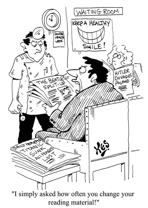 'I simply asked how often you change your reading material!'