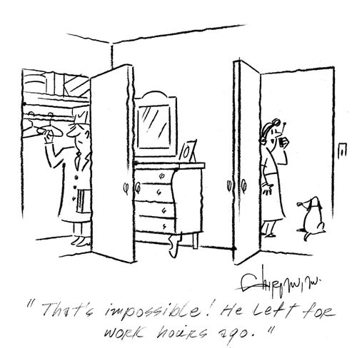 'That's impossible! He left for work hours ago.'