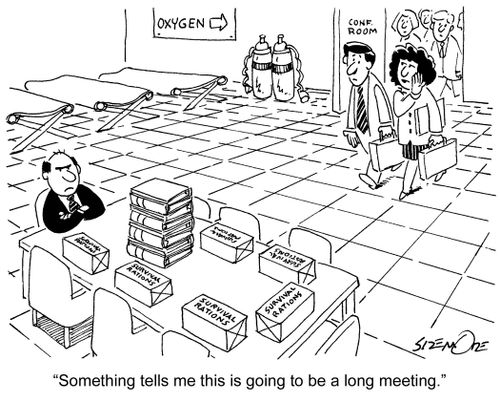 'Something tells me this is going to be a long meeting.'