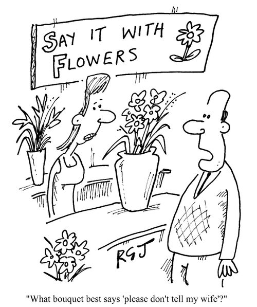 Say It With Flowers "What bouquet best says 'Please don't tell my wife'?"