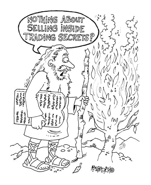 "Nothing about selling inside trade secrets?"