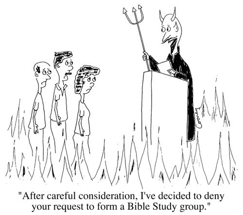 "After careful consideration, I've decided to deny your request to form a Bible Study group"