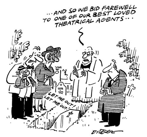"...and so we bid farewell to one of our best loved theatrical agents..."